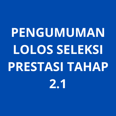 pengumuman-lolos-seleksi-prestasi-tahap-21